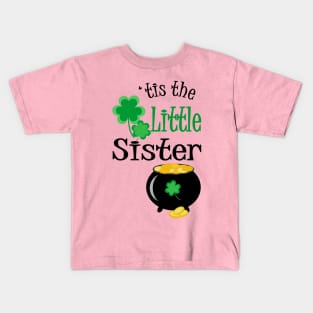 'Tis The Little Sister, St. Patrick's Day Kids T-Shirt